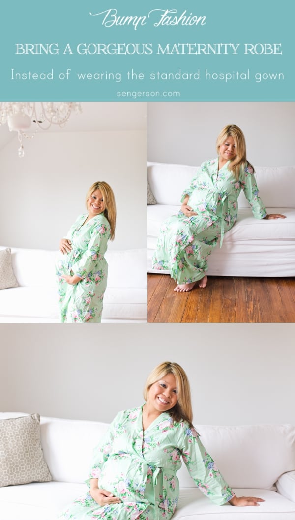 Wear a happy floral robe in the hospital for those memorable pictures!! Need I say more? 